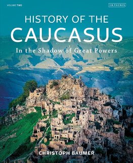 History of the Caucasus Volume 2