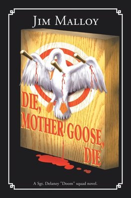 Die, Mother Goose, Die