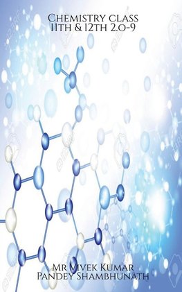 Chemistry class 11th & 12th 2.o-9