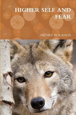 HIGHER SELF AND FEAR