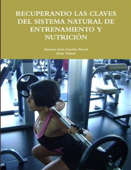RECUPERANDO LAS CLAVES DEL SISTEMA NATURAL DE ENTRENAMIENTO Y NUTRICIÓN
