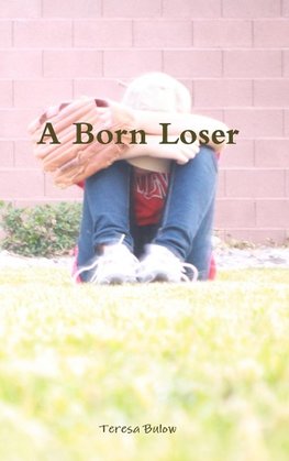 A Born Loser