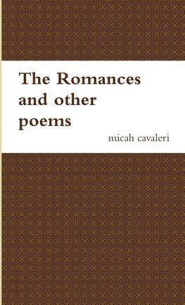 The romances and other poems