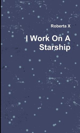 I Work On A Starship