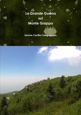 La Grande Guerra sul Monte Grappa