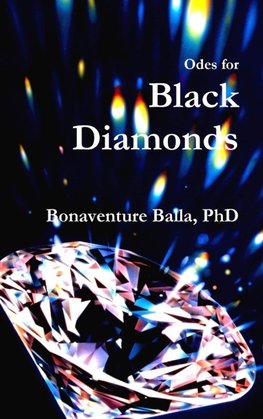 Odes for Black Diamonds