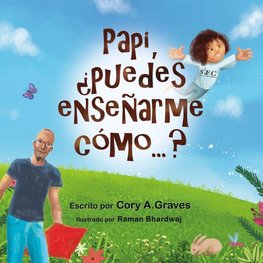 Papi, ¿puedes enseñarme cómo...?