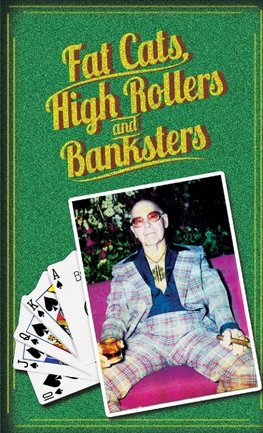 Fat Cats, High Rollers, and Banksters