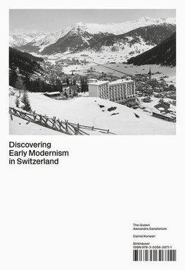 Discovering Early Modernism in Switzerland