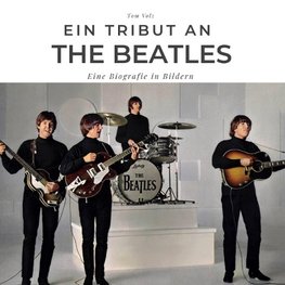 Ein Tribut an <br> The Beatles