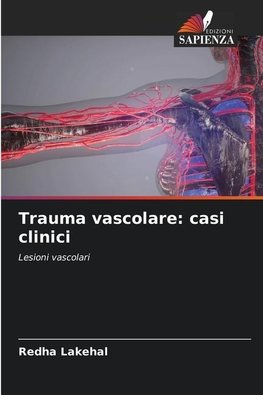 Trauma vascolare: casi clinici