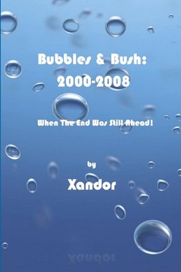 Bubbles & Bush 2000-2008
