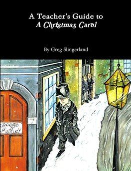 A Teacher's Guide to A Christmas Carol