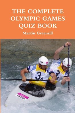 The Complete Olympic Games Quiz Book