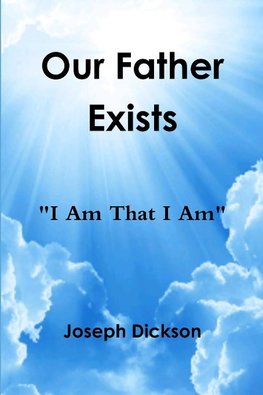 Our Father Exists