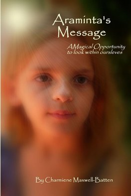 Araminta's Message  - A Magical Opportunity to Look Within Ourselves