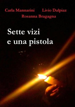 7 vizi e una pistola