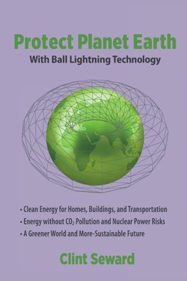 Protect Planet Earth With Ball Lightning Technology