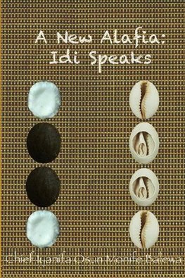 A New Alafia, Idi/Odi Speaks,Volume VII