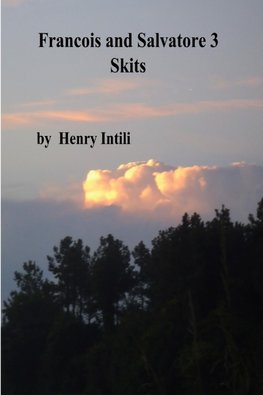 Francois and Salvatore Skits 3