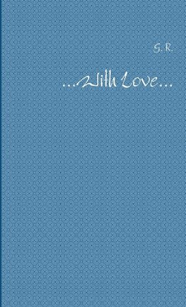 ...With Love...