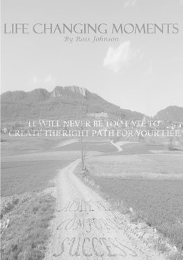 Life Changing Moments