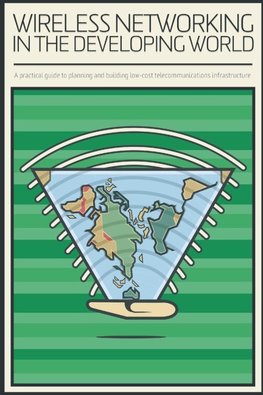 Wireless Networking in the Developing World