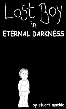 Lost Boy in Eternal Darkness (2nd Edition)