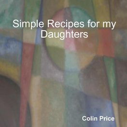 Simple Recipes for my Daughters