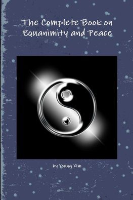 The Complete Book on Equanimity and Peace