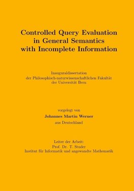 Controlled Query Evaluation in General Semantics with Incomplete Information