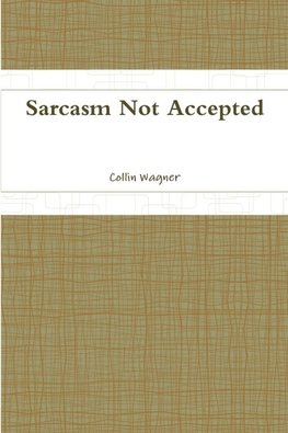 Sarcasm Not Accepted