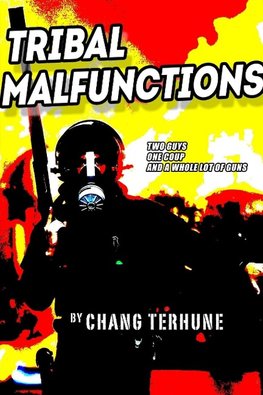 Tribal Malfunctions