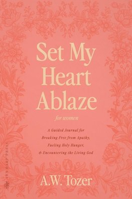 Set My Heart Ablaze (for Women)