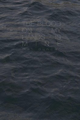 The Blood On My Hands Is Mine