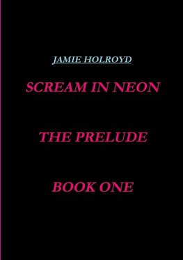 scream in neon, book one, the prelude