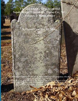 The Cemeteries of Jackson and Sandy Ridge Townships, Union Co., NC