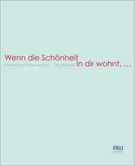 Wenn die Schönheit in dir wohnt, ...