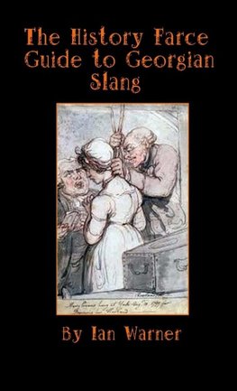 The History Farce Guide to Georgian Slang
