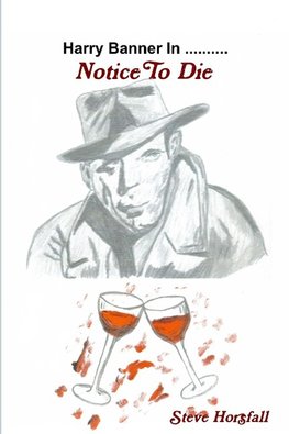 Harry Banner in...Notice To Die