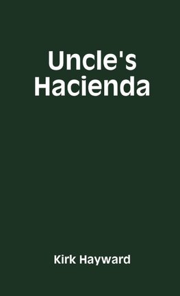 Uncle's Hacienda