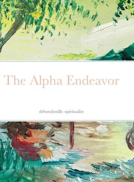 The Alpha Endeavor