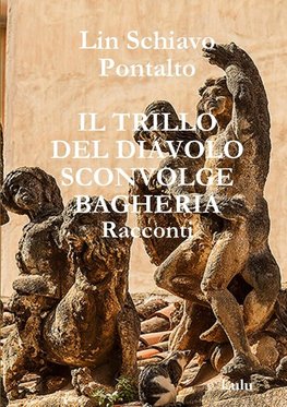 IL TRILLO DEL DIAVOLO SCONVOLGE BAGHERIA