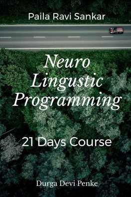 Neuro Linguistic Programming