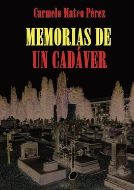 MEMORIAS DE UN CADÁVER