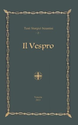 Il Vespro - Testi liturgici bizantini, 2