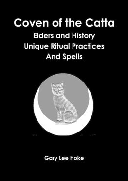 Coven of the Catta Elders and History Unique Ritual Practices and Spells