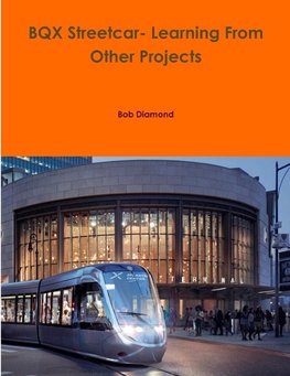 BQX Streetcar- Learning From Other Projects