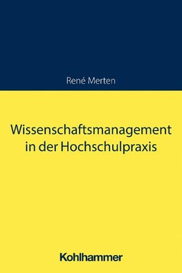 Wissenschaftsmanagement in der Hochschulpraxis
