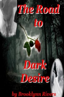 The Road to Dark Desire